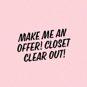 CLOSET CLEAR OUT ALL PRICES ARE NEGOTIABLE!!